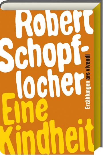 Robert Schopflocher: Eine Kindheit 