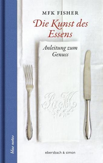 MFK Fisher: Die Kunst des Essens 