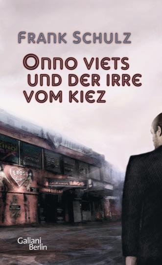 Frank Schulz: Onno Viets und der Irre vom Kiez 