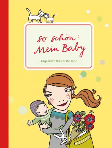 Silke Schmidt: So schön: Mein Baby 