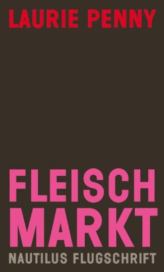 Laurie Penny: Fleischmarkt 