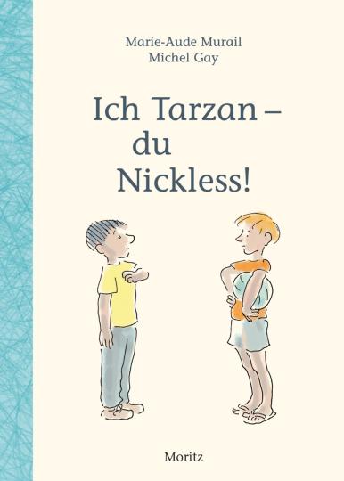 Marie-Aude Murail, Michel Gay: Ich Tarzan - du Nickless! 