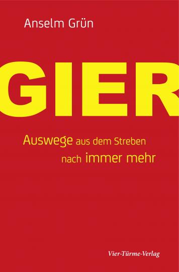 Anselm Grün: Gier 