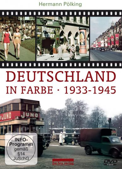 Deutschland in Farbe 1933-1945 