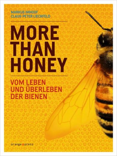 Markus Imhoof, Claus-Peter Lieckfeld: More Than Honey 