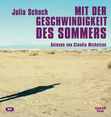 Julia Schoch: Mit der Geschwindigkeit des Sommers 