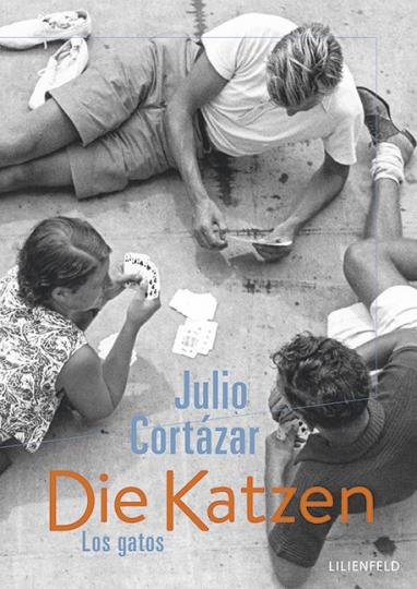 Julio Cortázar: Die Katzen / Los gatos 