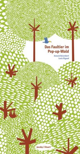 Anouck Boisrobert: Das Faultier im Pop-up-Wald 