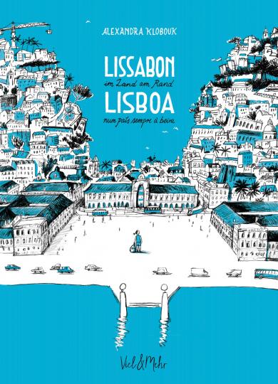 Alexandra Klobouk: Lissabon - im Land am Rand 