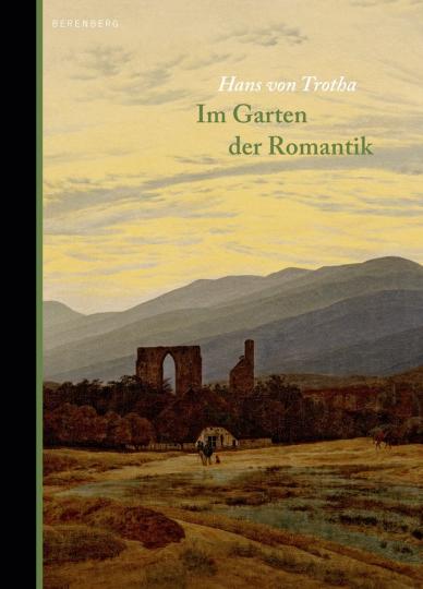 Hans von Trotha: Im Garten der Romantik 