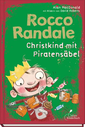 Alan MacDonald, David Roberts: Rocco Randale 06 - Christkind mit Piratensäbel 
