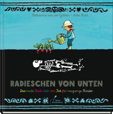 Katharina von der Gathen, Anke Kuhl: Radieschen von unten 