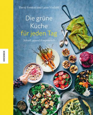 David Frenkiel, Luise Vindahl: Die grüne Küche für jeden Tag 