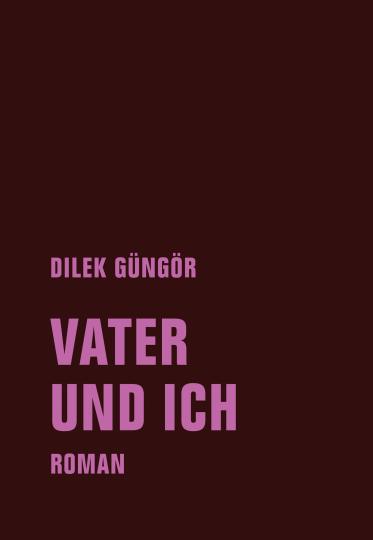 Dilek Güngör: Vater und ich 